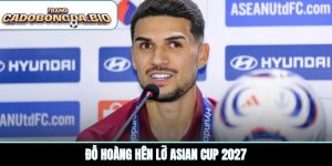 Đỗ Hoàng Hên lỡ Asian Cup 2027