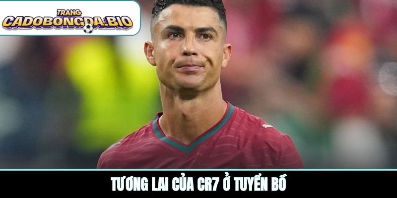 Tương lai của CR7 ở tuyển Bồ